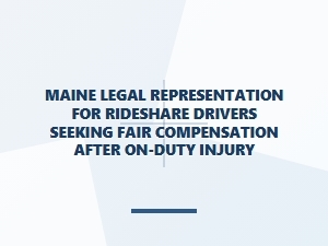 Maine Rideshare Driver Injury Compensation