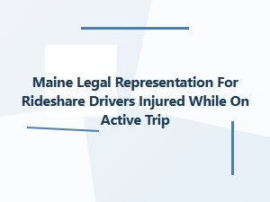 Maine Rideshare Driver Injury Claims